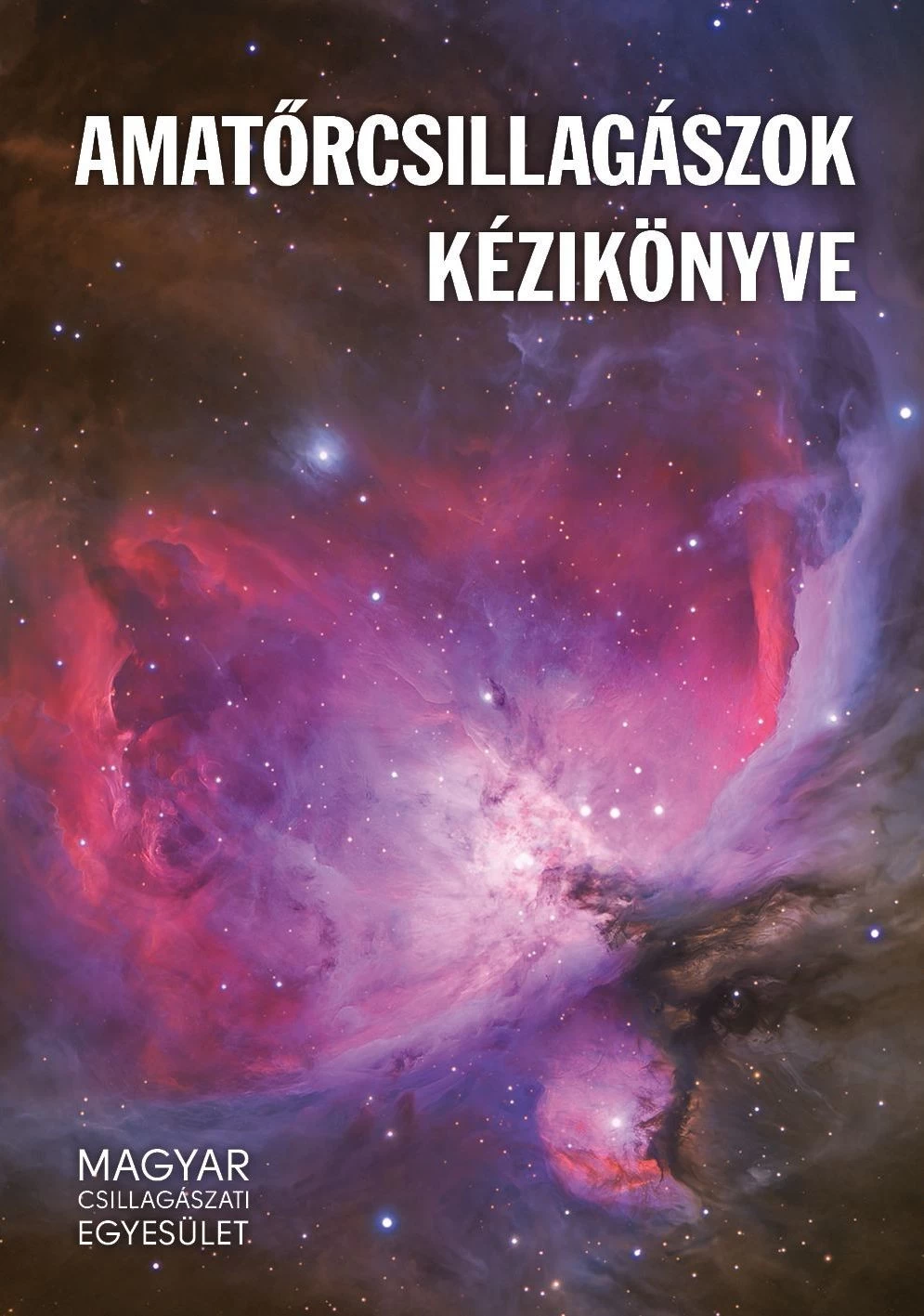 Amatőrcsillagászok kézikönyve Amatőrcsillagászok kézikönyve