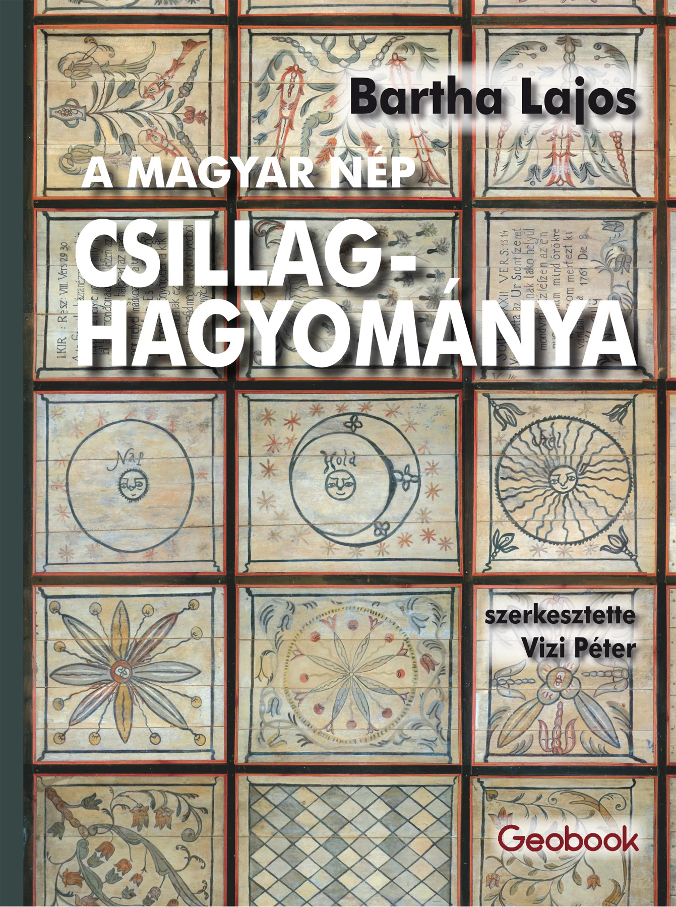 Bartha Lajos: A magyar nép csillaghagyománya Bartha Lajos: A magyar nép csillaghagyománya